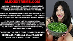 Hotkinkyjo take tons of green leafs in her ass, fisting &amp_ anal prolapse Thumb