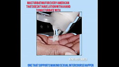 Masturbating for every American That doesn'_t have lotion with a hand To masturbate with (patrio Thumb
